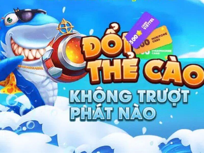 Game bắn cá ăn thẻ cào